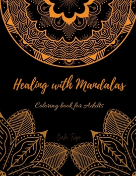 Paperback Healing with Mandalas: Coloring book for adults Book