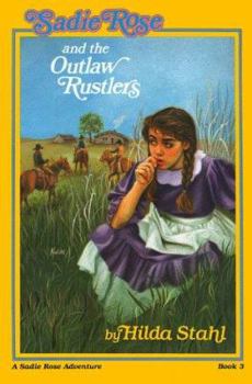 Paperback Sadie Rose and the Outlaw Rustlers Book