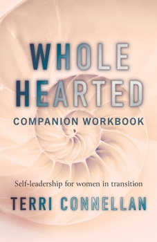 Paperback Wholehearted Companion Workbook: Self-leadership for women in transition Book