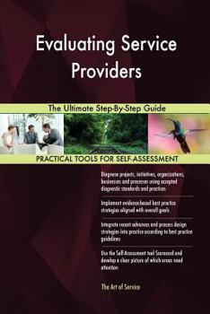 Paperback Evaluating Service Providers The Ultimate Step-By-Step Guide Book