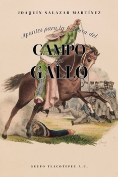 Paperback Apuntes para la historia del Campo del Gallo [Spanish] Book