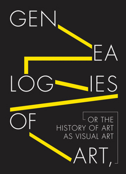 Hardcover Genealogies of Art, or the History of Art as Visual Art Book