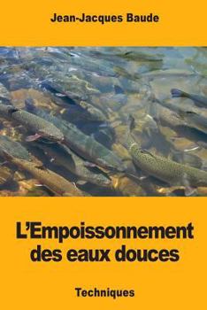 Paperback L'Empoissonnement des eaux douces [French] Book