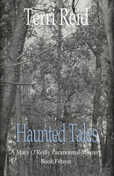 Paperback Haunted Tales - A Mary O'Reilly Paranormal Mystery (Book Fifteen) Book