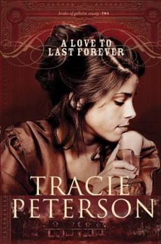 A Love to Last Forever (The Brides of Gallatin County, Book 2) - Book #2 of the Brides of Gallatin County