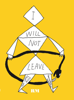 Paperback Alejandro Magallanes & Tedi López Mills: I Will Not Leave Book