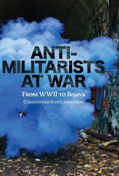 Hardcover Anti-Militarists At War Book