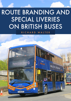 Paperback Route Branding and Special Liveries on British Buses Book