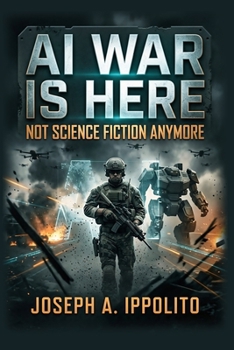 Paperback AI War Is Here: Not Science Fiction Anymore Book
