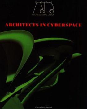 Architects in Cyberspace (Architectural Design)