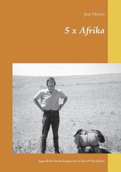 Paperback 5 x Afrika: Jugendliche Entdeckungsreisen in den 1970er Jahren [German] Book