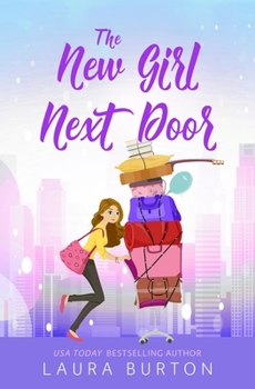 Paperback The New Girl Next Door: A grumpy single dad romantic comedy Book