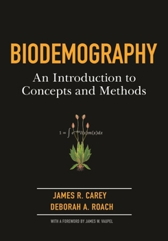 Hardcover Biodemography: An Introduction to Concepts and Methods Book