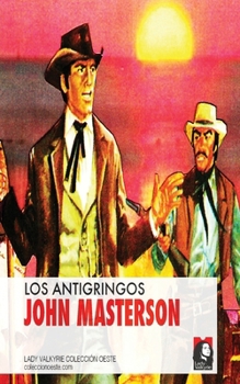 Paperback Los antigringos (Coleccion Oeste) [Spanish] Book