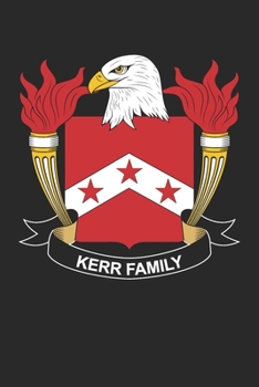 Paperback Kerr: Kerr Coat of Arms and Family Crest Notebook Journal (6 x 9 - 100 pages) Book