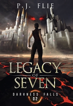 Legacy of Seven: Darkness Falls - Book #2 of the Legacy of Seven