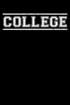 College: "A Journal, Notepad, or Diary to write down your thoughts. - 120 Page - 6x9 - College Ruled Journal - Writing Book, Personal Writing Space, Doodle, Note, Sketchpad"