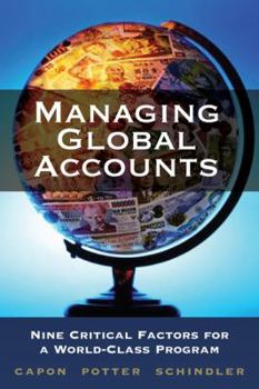 Hardcover Managing Global Accounts: Nine Critical Factors for a World-Class Program Book