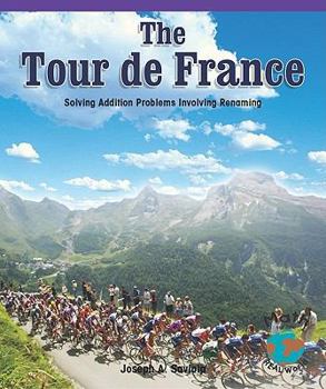 The Tour De France: Solving Addition Problems Involving Renaming - Book  of the Powermath