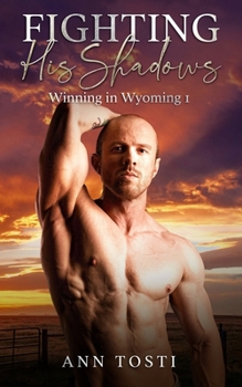 Fighting His Shadows (Winning in Wyoming)