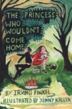 Paperback The Princess Who Wouldn't Come Home Book