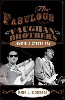 Hardcover Fabulous Vaughan Brothers: Jimmie and Stevie Ray Book