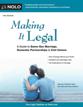 Paperback Making It Legal: A Guide to Same-Sex Marriage, Domestic Partnerships & Civil Unions Book