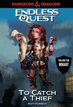 Paperback Dungeons & Dragons: To Catch a Thief: An Endless Quest Book