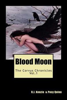 Paperback Blood Moon: The Corvus Chronicles: The Corvus Chronicles Book