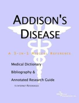 Paperback Addison's Disease: A Medical Dictionary, Bibliography, and Annotated Research Guide to Internet References Book