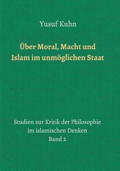 Paperback Über Moral, Macht und Islam im unmöglichen Staat [German] Book