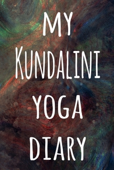 My Kundalini Yoga Diary: The perfect gift for the yoga fan in your life - 119 page lined journal!
