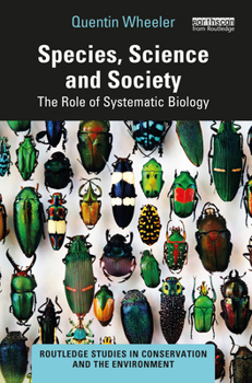 Species, Science and Society: The Role of Systematic Biology