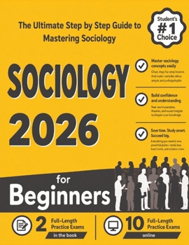 Sociology for Beginners: The Ultimate Step-by-Step Guide to Mastering Sociology