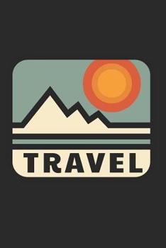 Travel Diary: 6x9inch Travel Diary Notebook College Ruled