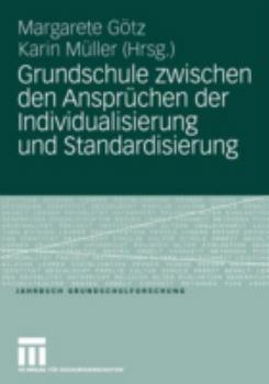 Paperback Grundschule Zwischen Den Ansprüchen Der Individualisierung Und Standardisierung [German] Book