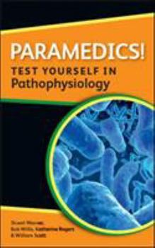 Paperback Paramedics! Test Yourself in Pathophysiology Book