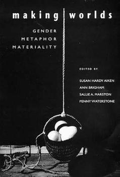 Paperback Making Worlds: Gender, Metaphor, Materiality Book