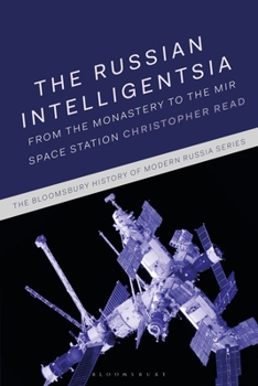 Hardcover The Russian Intelligentsia: From the Monastery to the Mir Space Station Book