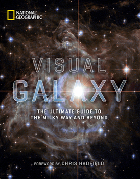 Hardcover Visual Galaxy: The Ultimate Guide to the Milky Way and Beyond Book