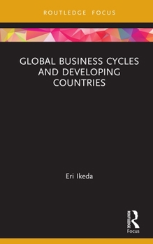 Hardcover Global Business Cycles and Developing Countries Book