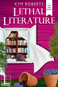 Lethal Literature - Book #4 of the A Book Barn Mystery