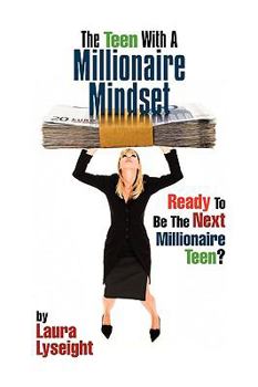 Paperback The Teen With A Millionaire Mindset Book