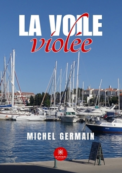 Paperback La voile violée (French Edition) [French] Book