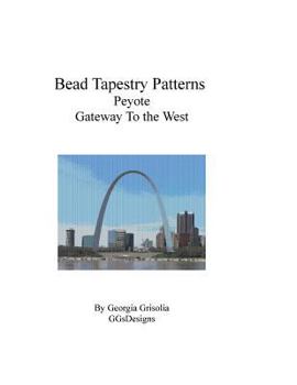 Paperback Bead Tapestry Patterns Peyote Gateway To the West [Large Print] Book