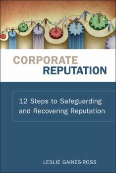 Hardcover Corporate Reputation: 12 Steps to Safeguarding and Recovering Reputation Book