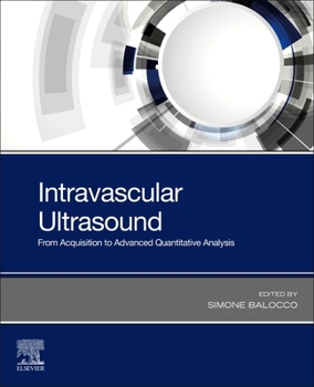 Paperback Intravascular Ultrasound: From Acquisition to Advanced Quantitative Analysis Book