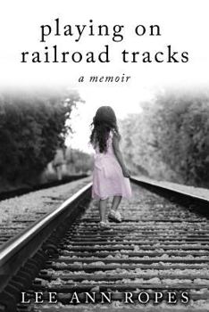 Paperback Playing On Railroad Tracks: A Memoir Book