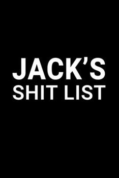 Paperback Jack's Shit List: Personalized Notebook for Men Named Jack - Funny Lined Note Book Pad - Black and White Novelty Notepad with Lines - Co Book