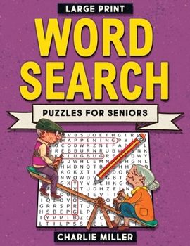 Large Print Word Search Puzzles for Seniors: Over 100 Puzzles With Nostalgia From The 50s, 60s, 70s And The 80s for Older Adults and Seniors (Perfect Gifts for Senior Citizens)